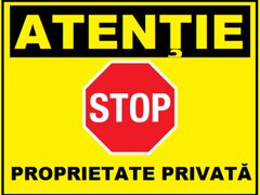 Placuta atentie stop proprietate privata