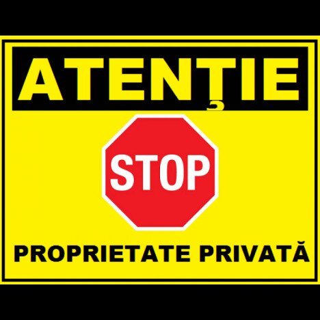 Placuta atentie stop proprietate privata